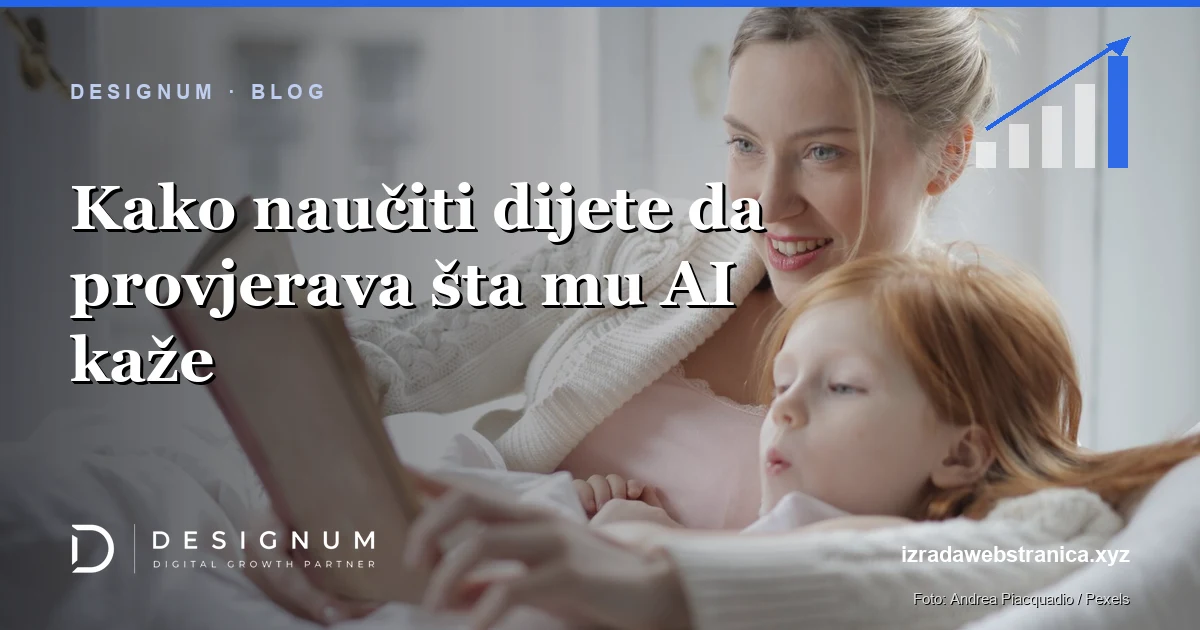 Kako naučiti dijete da provjerava šta mu AI kaže