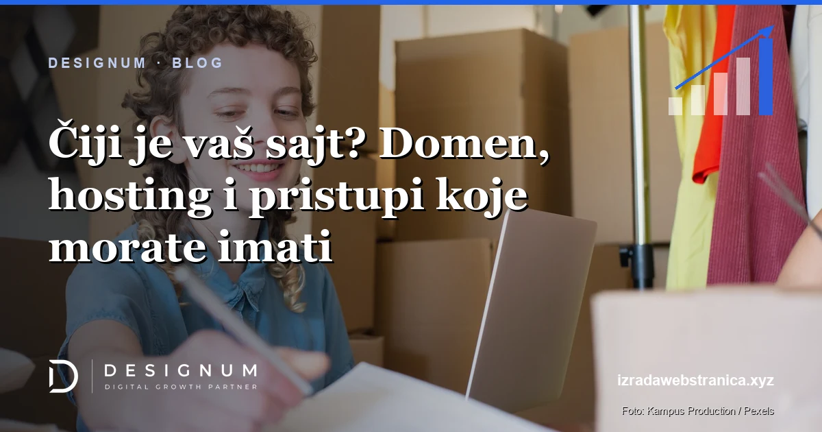 Čiji je vaš sajt? Domen, hosting i pristupi koje morate imati