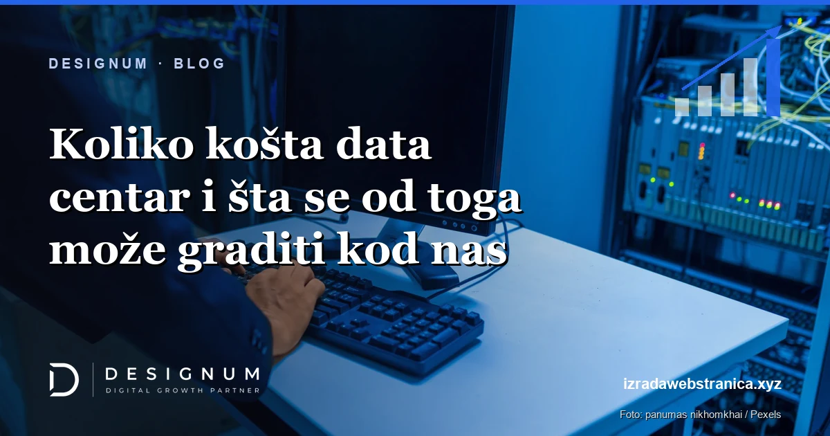 Koliko košta data centar i šta se od toga može graditi kod nas