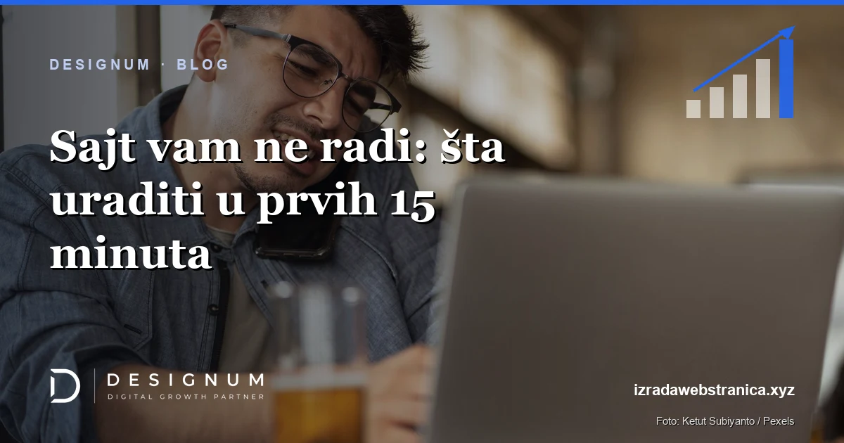Sajt vam ne radi: šta uraditi u prvih 15 minuta